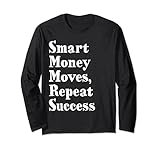 Intelligente Geldbewegungen wiederholen den Erfolg Langarmshirt