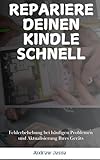 REPARIERE DEINEN KINDLE SCHNELL: Fehlerbehebung bei häufigen Problemen und Aktualisierung Ihres Geräts
