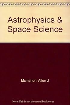 Hardcover Astrophysics and Space Science: an Integration of Sciences Book