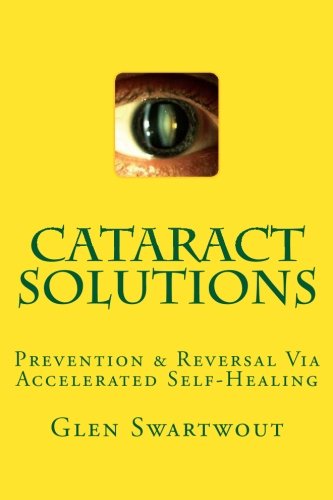 Cataract Solutions: Prevention & Reversal Via Accelerated Self-Healing