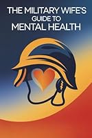 The Military Wife’s Guide to Mental Health B0F5VBSMLZ Book Cover
