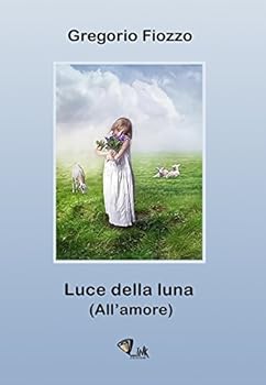 Hardcover Luce della luna. (All'amore) [Italian] Book