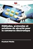 Méthodes, protocoles et solutions de sécurité pour le commerce électronique