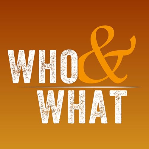 Who & What