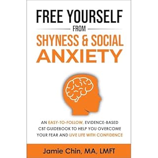 Free Yourself From Shyness & Social Anxiety Audiolibro Por Jamie Chin LMFT arte de portada