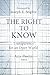 The Right to Know: Transparency for an Open World