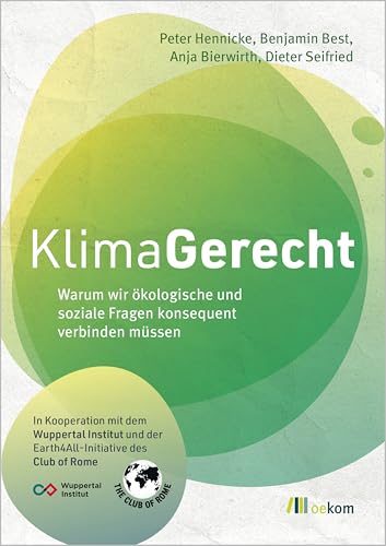 KlimaGerecht: Warum wir ökologische und soziale Fragen konsequent verbinden müssen