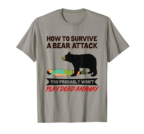 Cómo sobrevivir Bear Attack Funny Camping Lover Camper Camiseta