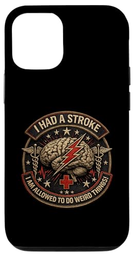 Stroke Survivor Rehab I Had A Stroke Allowed Weird Things �X�}�z�P�[�X iPhone 12/12 Pro �p