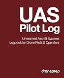  UAS Pilot Log: Unmanned Aircraft Systems Logbook for Drone Pilots & Operators (Red)