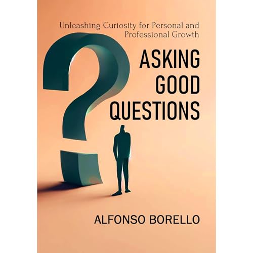 Asking Good Questions by Alfonso Borello episode artwork