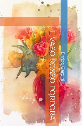 IL VASO ROSSO PORPORA