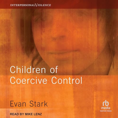 Children of Coercive Control by Evan Stark episode artwork