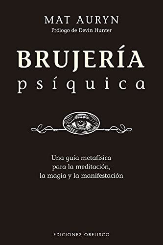 Brujería psíquica (Magia Y Ocultismo) (Spanish Edition)