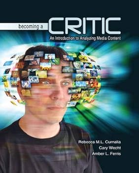 Paperback Becoming a Critic: An Introduction to Analyzing Media Content - text Book