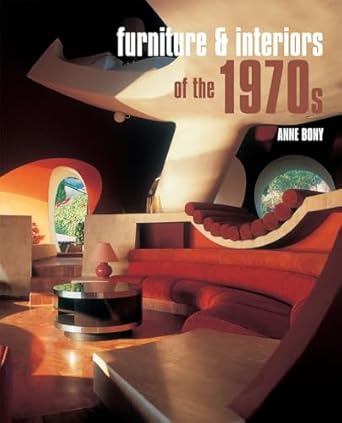 Furniture and Interiors of the 1970s: Bony, Anne: 9782080304896: Amazon ...