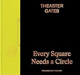 Theaster Gates: Every Square Needs a Circle (RICHARD GRAY GA)