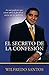 El Secreto De La ConfesiÃ³n: Lo mÃ¡s poderoso que existe sobre la faz de la tierra son sus palabras (Spanish Edition)