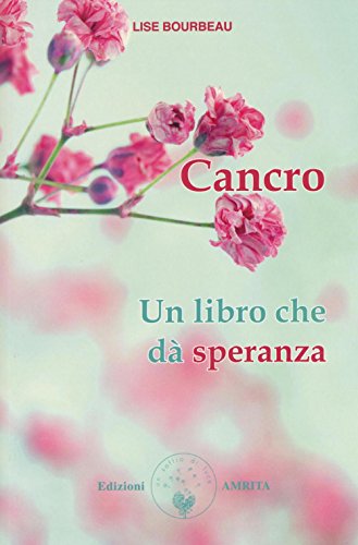 Cancro. Un libro che dà speranz