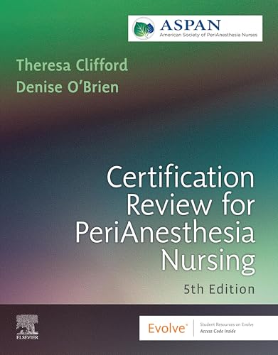 Certification Review for PeriAnesthesia Nursing - E-Book