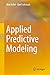 Applied Predictive Modeling -  Kuhn, Max, Hardcover