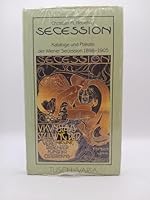 Secession: Kataloge und Plakate der Wiener Secession 1898-1905 (Reihe Tusch-Varia) 385063163X Book Cover