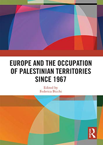 Europe and the Occupation of Palestinian Territories Since 1967 (English Edition)
