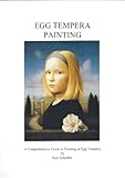 Egg Tempera Painting: A Comprehensive Guide to Painting in Egg Tempera
