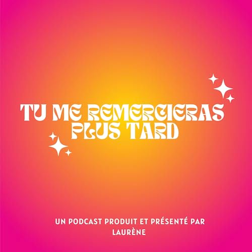 Tu me remercieras plus tard - Le Podcast #Episode1 : Mais quoi t'es ENCORE c&eacute;libataire ?! copertina