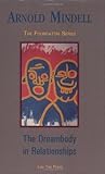 The Dreambody in Relationships (Foundation series)