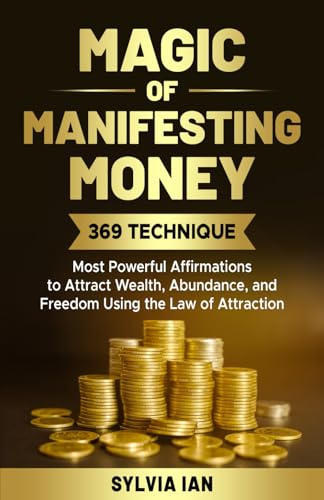 Magic of Manifesting Money: 369 Technique - Most Powerful Affirma...