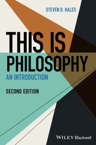 Compare Textbook Prices for This Is Philosophy: An Introduction 2 Edition ISBN 9781119635536 by Hales, Steven D.