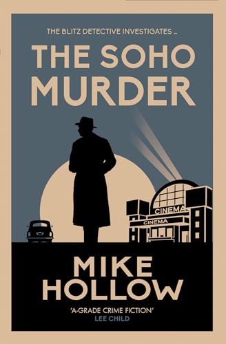 The Soho Murder: The enthralling wartime murder mystery (Blitz Detective)