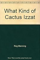 What Kind of Cactus Izzat B004E9L2CS Book Cover