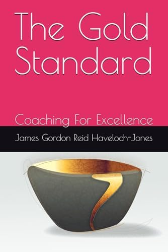 The Gold Standard: Coaching For Excellence
