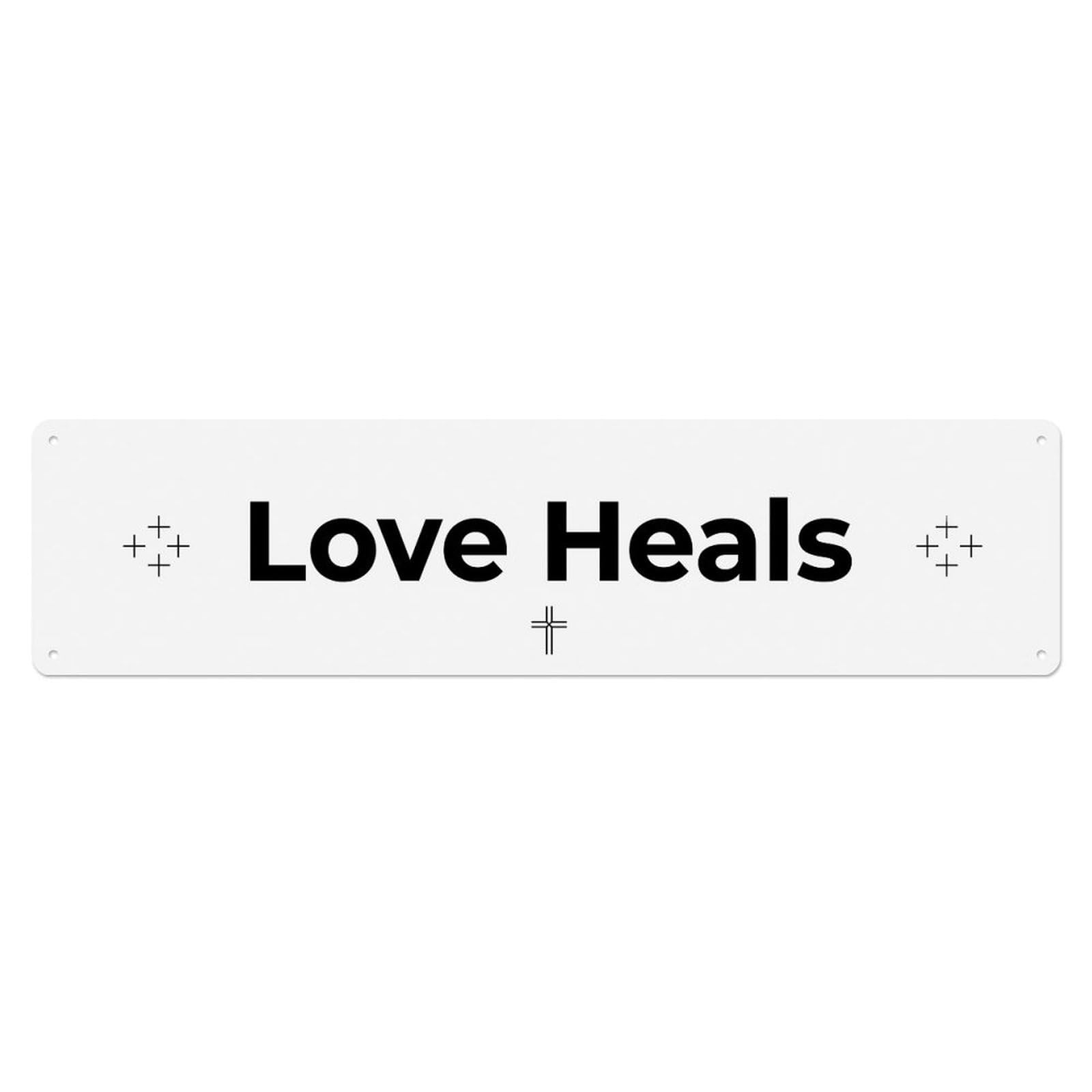 Love Heals Soothing Power Metal Tin Sign