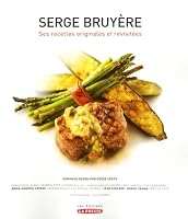 Serge Bruyere Recettes Originales et Revisitees 2923194551 Book Cover