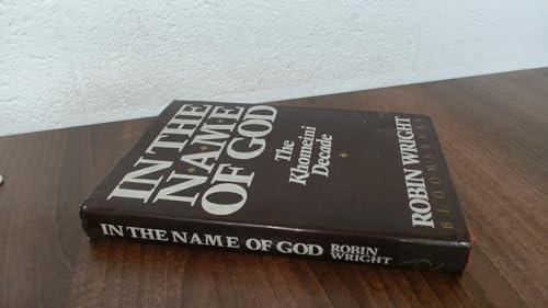 In the name of God: the Khomeini decade 0747507384 Book Cover