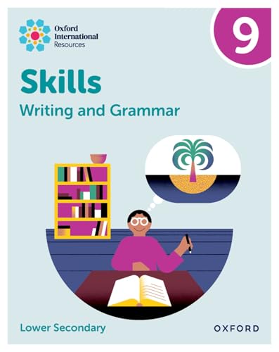 Oxford International Resources: Writing And Grammar Skills: Practice Book 9