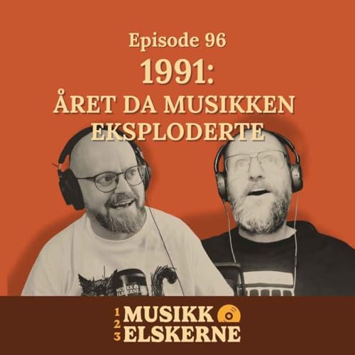 96 &ndash; 1991: &Aring;ret da musikken eksploderte