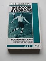 The soccer syndrome: from the primeval forties 0671655086 Book Cover