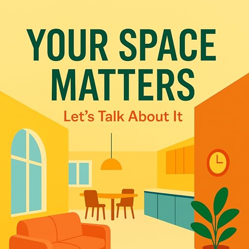 Couverture de Your Space Matters- let's live well,love well, and stay well.