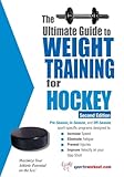 Ultimate Guide to Weight Training for Hockey (Ultimate Guide to Weight Training: Hockey)