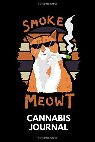 Cannabis Journal: Cannabis Review & Rating Journal / Log Book. Weed Smoking Cat - Smoke Meowt. Great Cannabis Accessories & Novelty Gift Idea for medical & personal cannabis tasting.