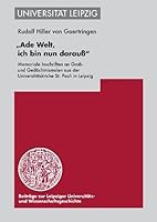 'Ade Welt, Ich Bin Nun Darauss': Memoriale Inschriften an Grab- Und Gedachtnismalen Aus Der Universitatskirche St. Pauli in Leipzig 3374027075 Book Cover