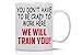 Funny Coffee Mugs 11OZ - You Don't Have To Be Crazy To Work Here, We'll Train You - Perfect Gift for Boss, Employee, Coworker, Mom, Dad, Brother, Sister, Girlfriend, Husband, Boss - Crazy Bros Mugs