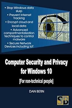 Paperback Computer Security and Privacy for Windows 10: [For non-technical users] Book
