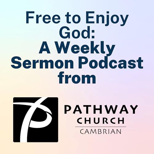 『Free to Enjoy God - A Sermon Podcast』のカバーアート