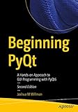Beginning PyQt: A Hands-on Approach to GUI Programming with PyQt6 (English Edition)