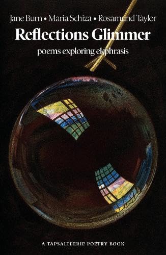 Tapsalteerie Reflections Glimmer poems exploring ekphrasis.